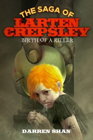 [Larten Crepsley 01] • Birth of a Killer